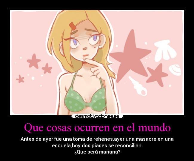 Que cosas ocurren en el mundo -