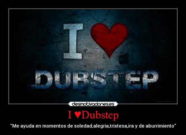 I ♥Dubstep -