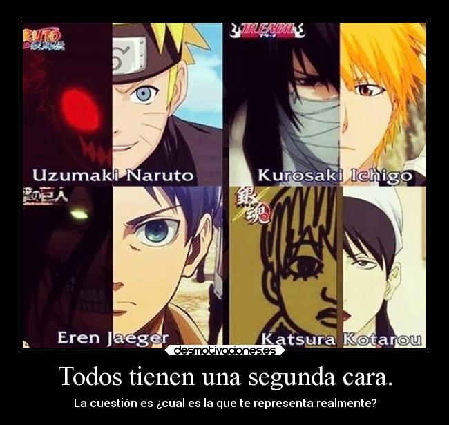 Todos tienen una segunda cara. -