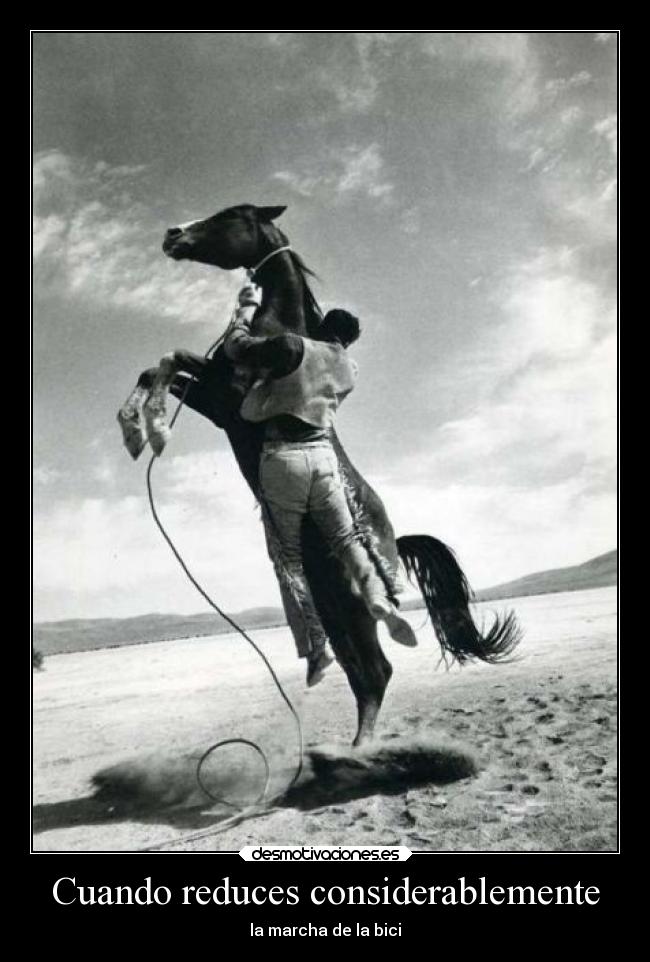 Cuando reduces considerablemente -