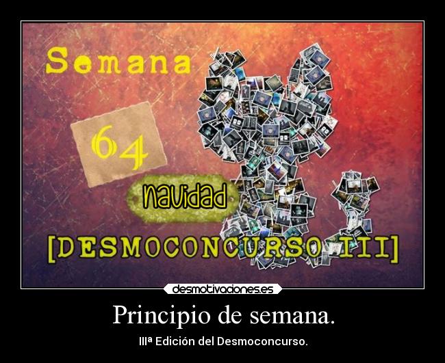 Principio de semana. - IIIª Edición del Desmoconcurso.
