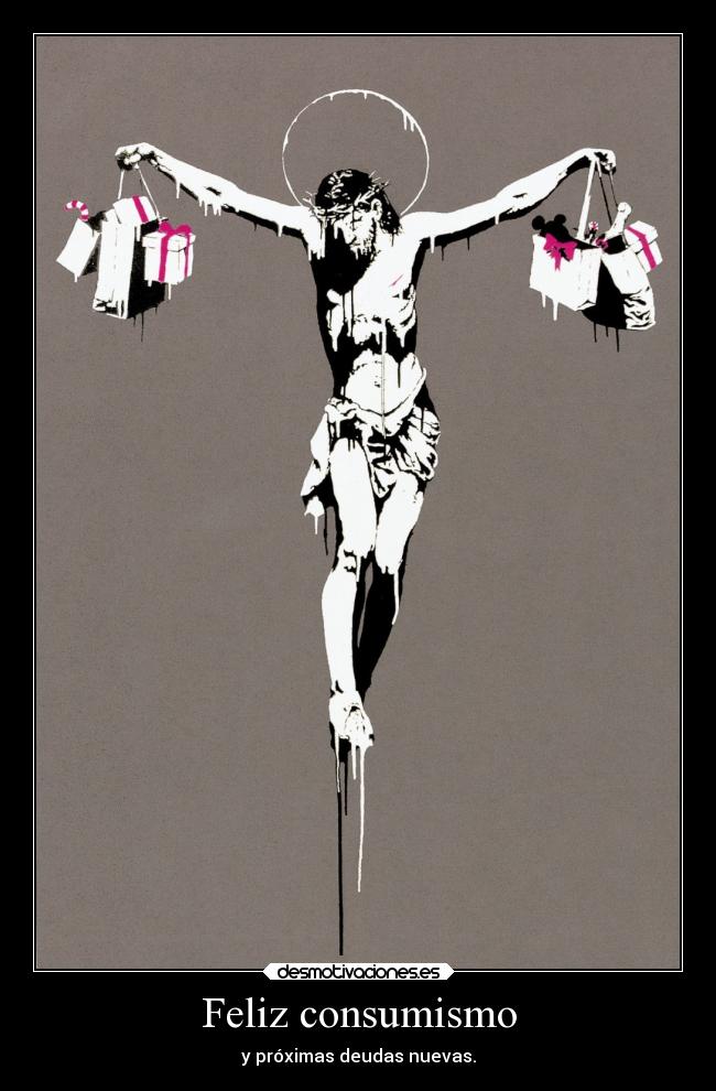 Feliz consumismo - y próximas deudas nuevas.