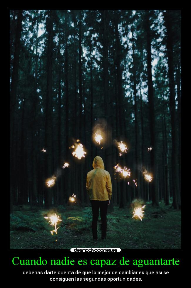 Cuando nadie es capaz de aguantarte -