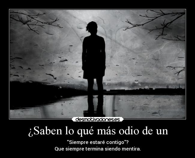 ¿Saben lo qué más odio de un -