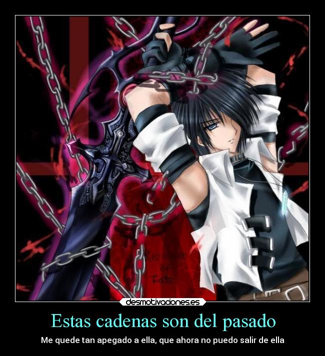 Estas cadenas son del pasado - 