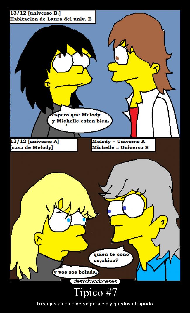 Tipico #7 - Tu viajas a un universo paralelo y quedas atrapado.