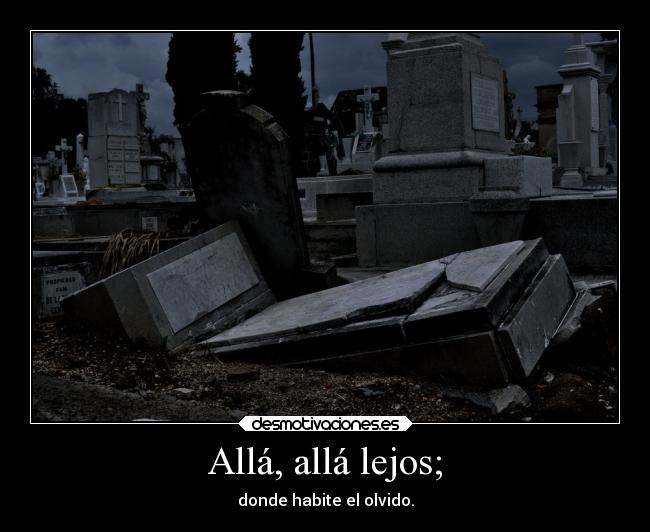 Allá, allá lejos; - 