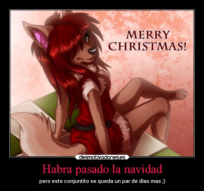 Habra pasado la navidad - pero este conjuntito se queda un par de días mas ;)