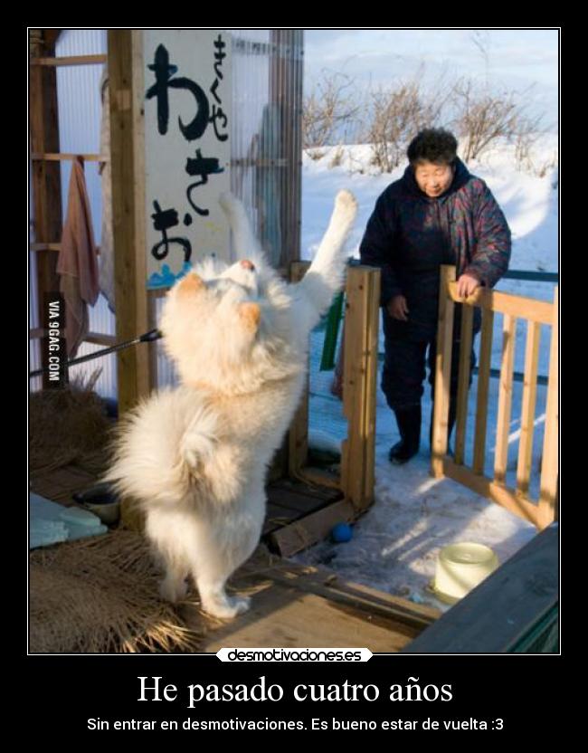 He pasado cuatro años - 