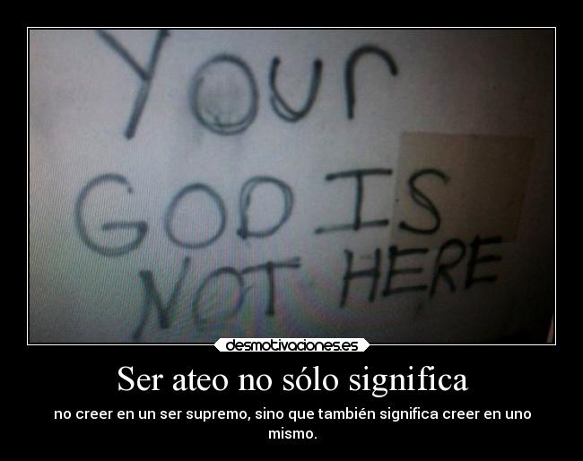 Ser ateo no sólo significa -