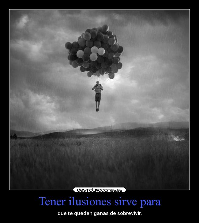 carteles pensamientos vida ilusiones sobrevivir ganas mels desmotivaciones