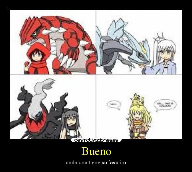 Bueno - cada uno tiene su favorito.