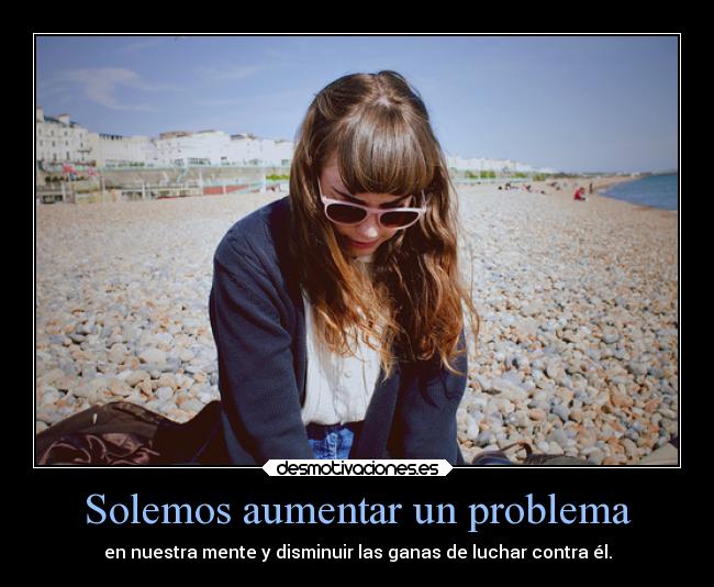 Solemos aumentar un problema -