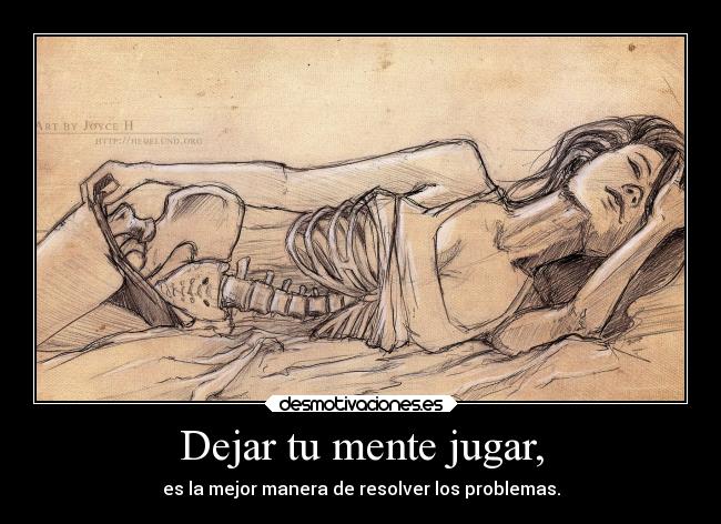 Dejar tu mente jugar, - 