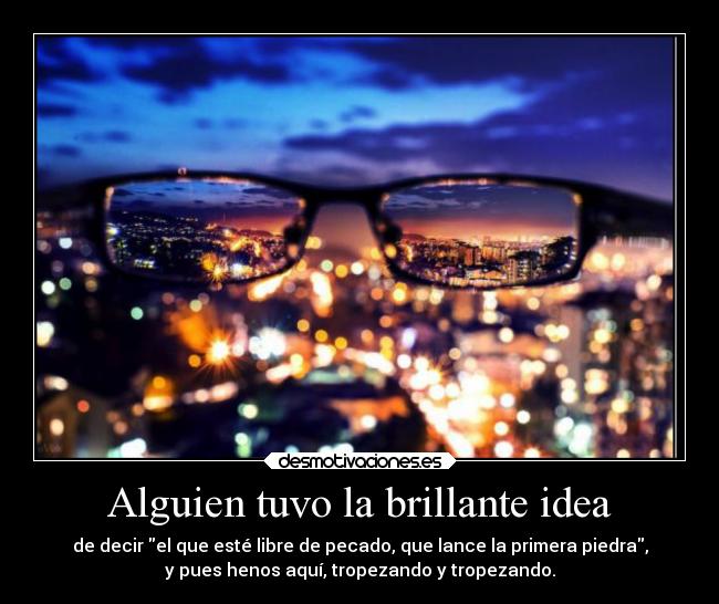Alguien tuvo la brillante idea - 