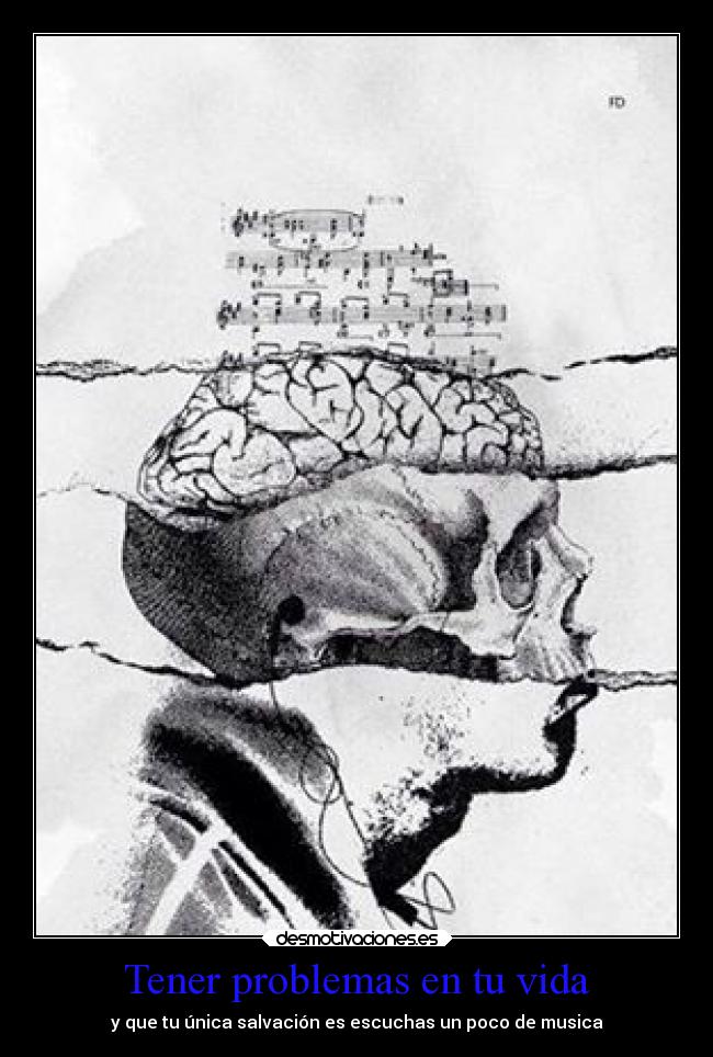Tener problemas en tu vida - y que tu única salvación es escuchas un poco de musica