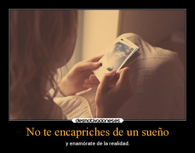 No te encapriches de un sueño -