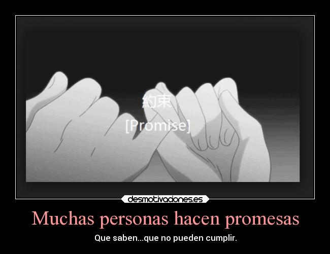 Muchas personas hacen promesas -