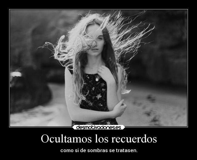 Ocultamos los recuerdos -