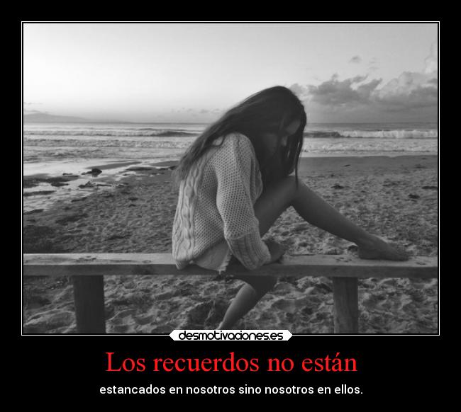 Los recuerdos no están -