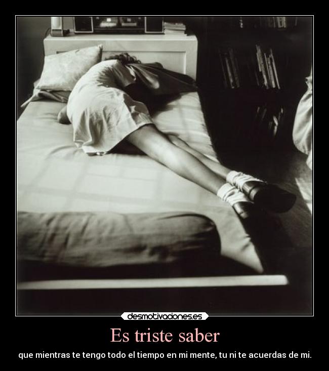 Es triste saber -