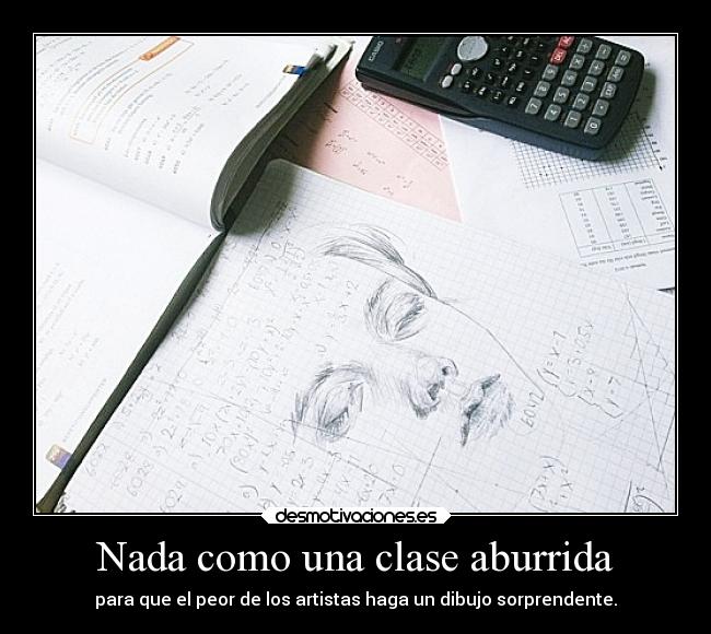 carteles recuerdos dibujo clase aburrida calculadora motivadoradesmotivadora16 desmotivaciones