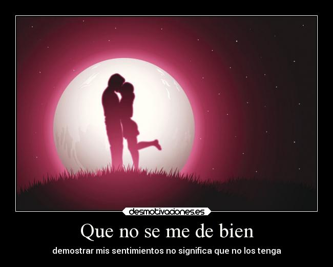 Que no se me de bien -
