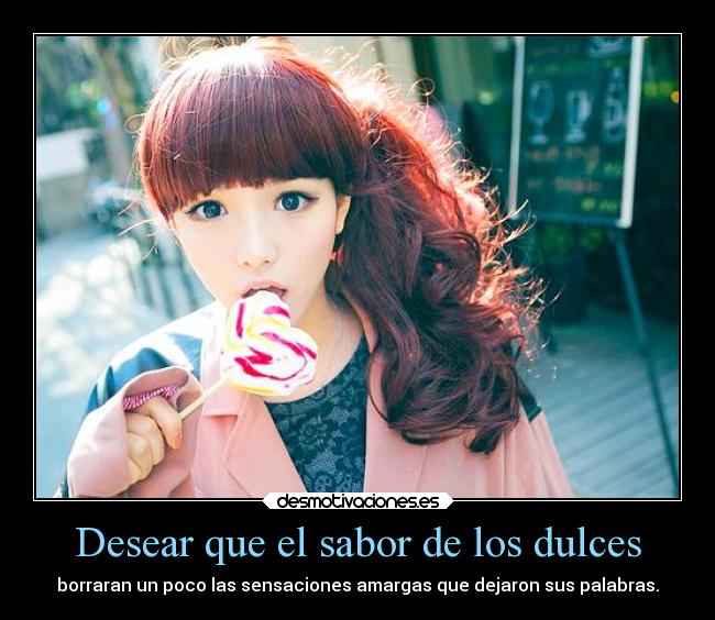 Desear que el sabor de los dulces - 