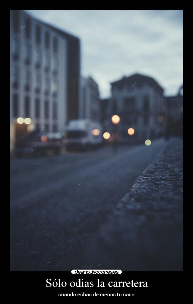 Sólo odias la carretera - 