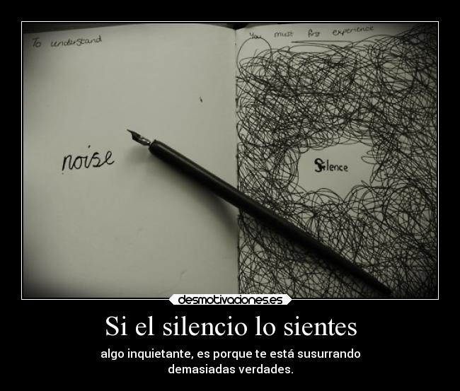 Si el silencio lo sientes -