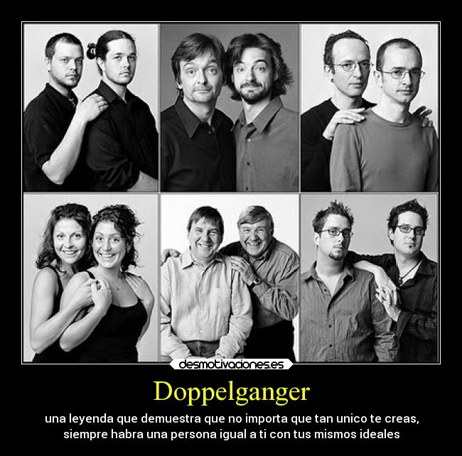 carteles sociedad doppelganger ideales igual desmotivaciones