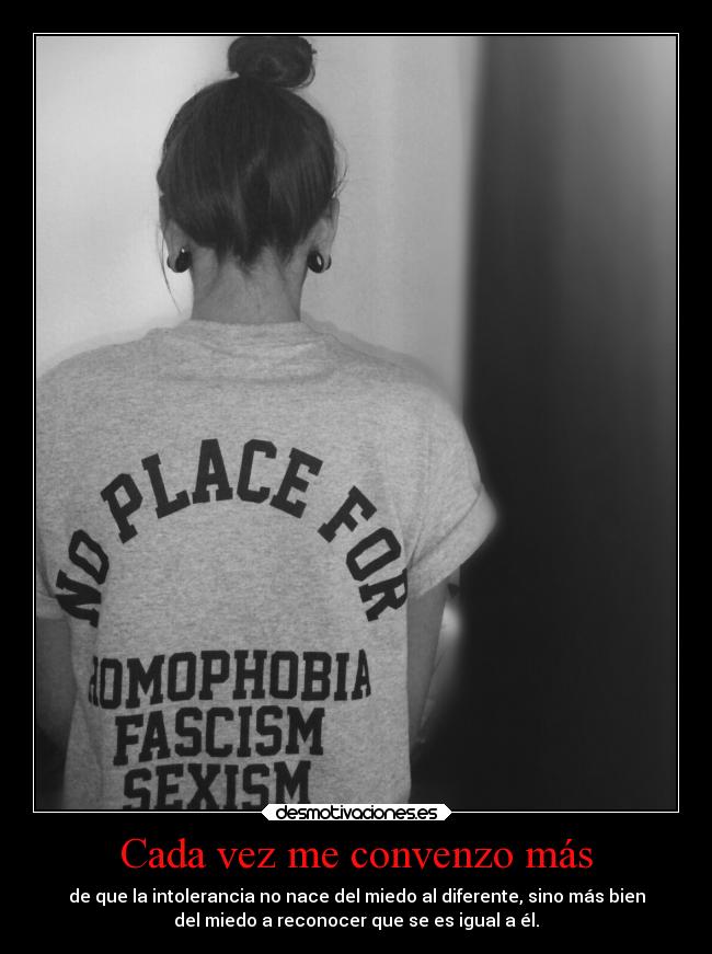 Cada vez me convenzo más -