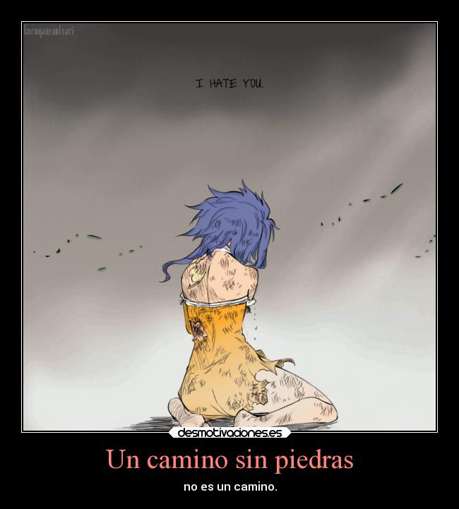 carteles sociedad vida alma anime fairy tail camino meta atajos atajo pensamiento rendirse seguir obstaculo desmotivaciones