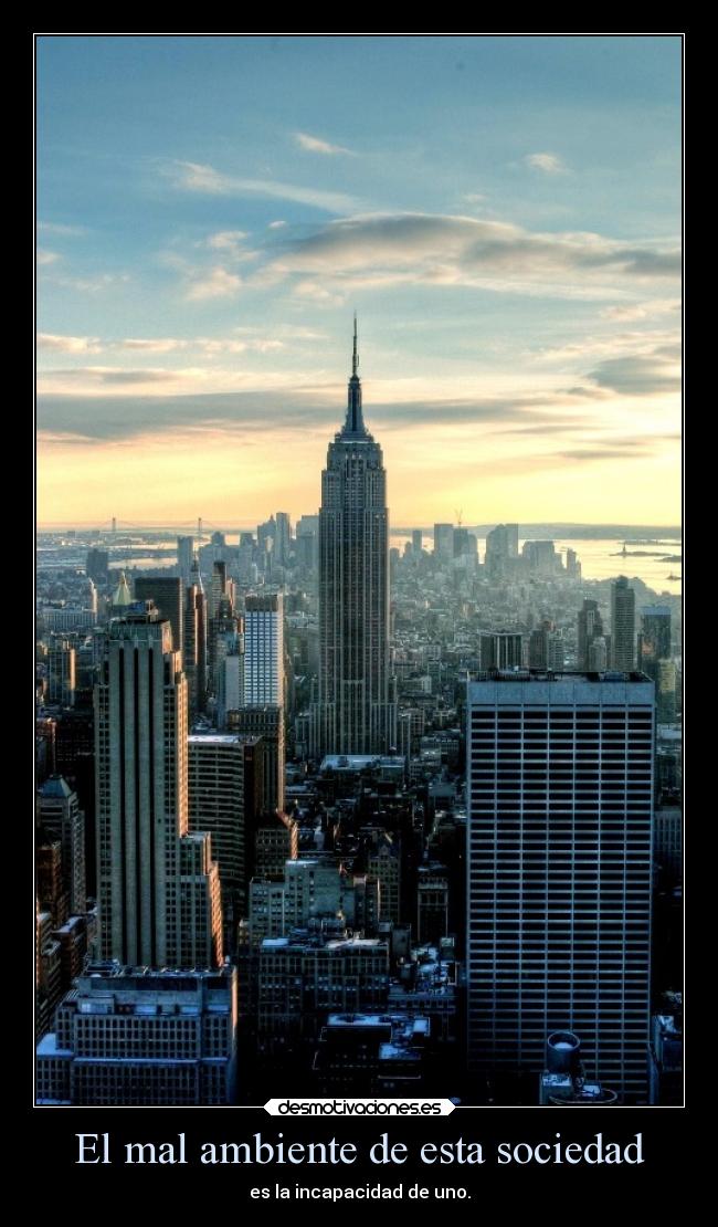 El mal ambiente de esta sociedad -