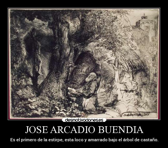 JOSE ARCADIO BUENDIA -