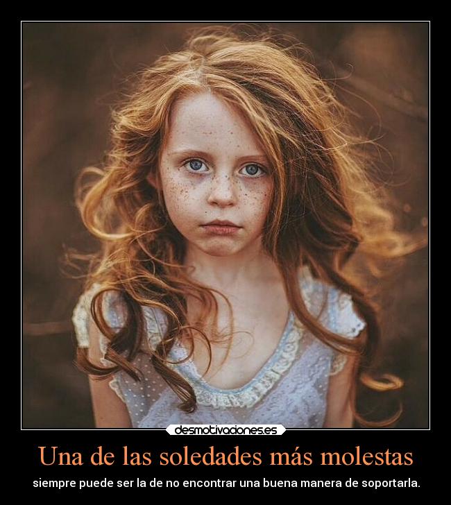 Una de las soledades más molestas -