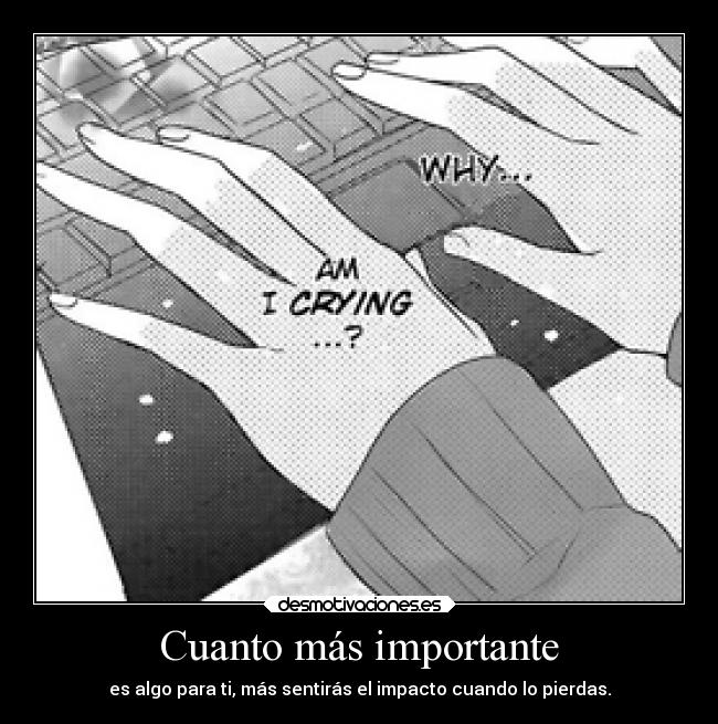 Cuanto más importante -