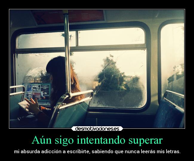 Aún sigo intentando superar -