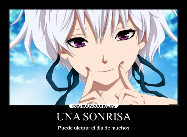 UNA SONRISA - Puede alegrar el día de muchos