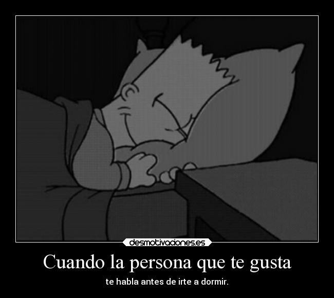 Cuando la persona que te gusta - 