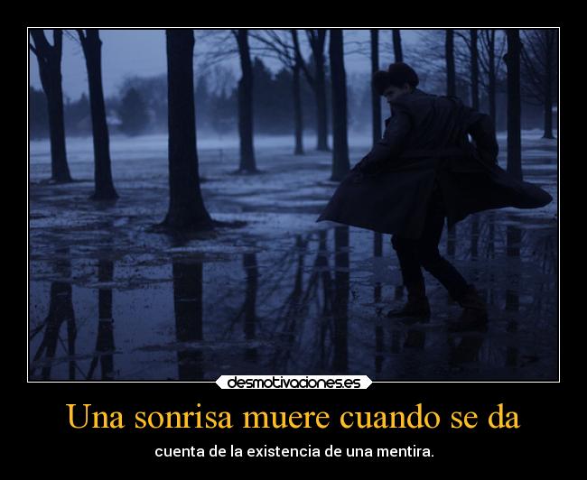 Una sonrisa muere cuando se da - 