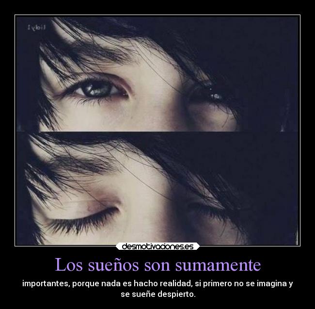 Los sueños son sumamente -