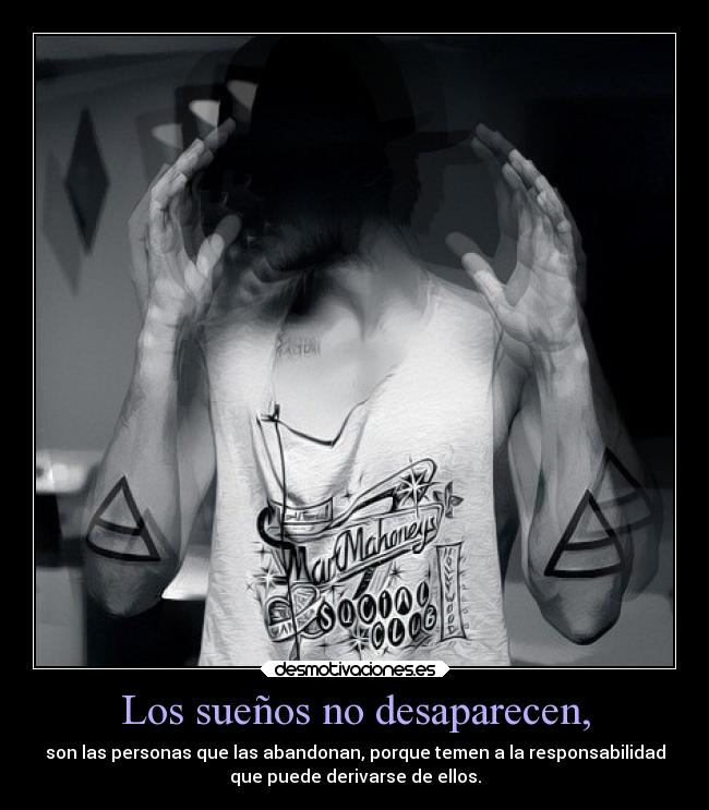 Los sueños no desaparecen, -