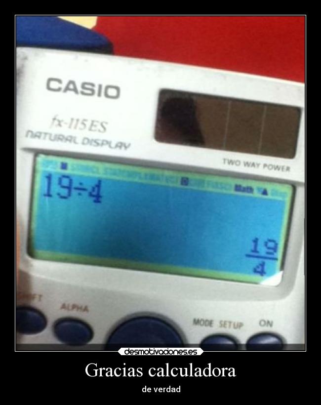 Gracias calculadora - de verdad