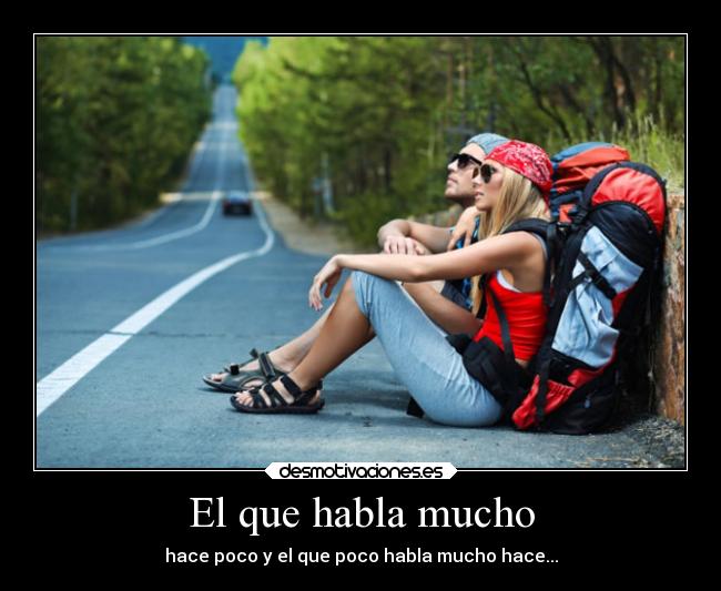 El que habla mucho - 