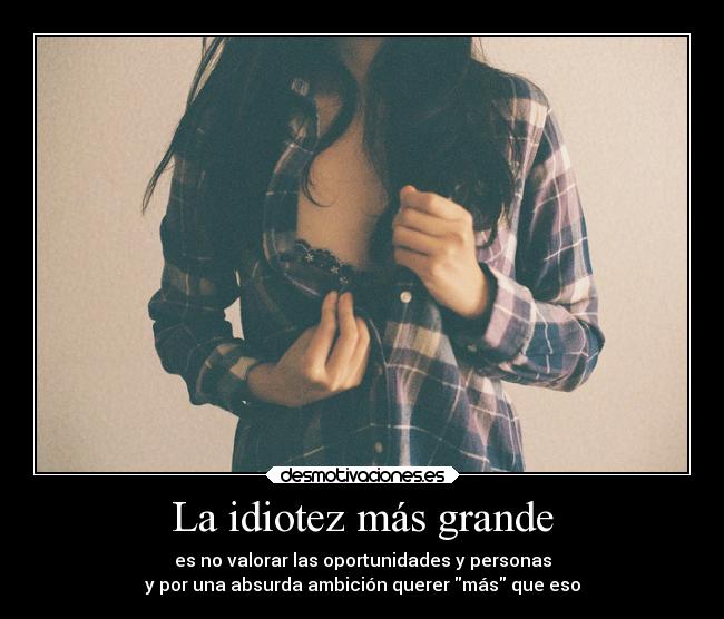 La idiotez más grande -