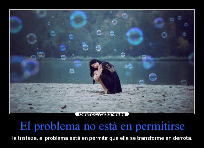 carteles tristeza vida clandesplazado desmotivaciones