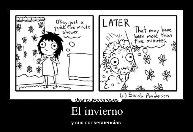 El invierno - y sus consecuencias.