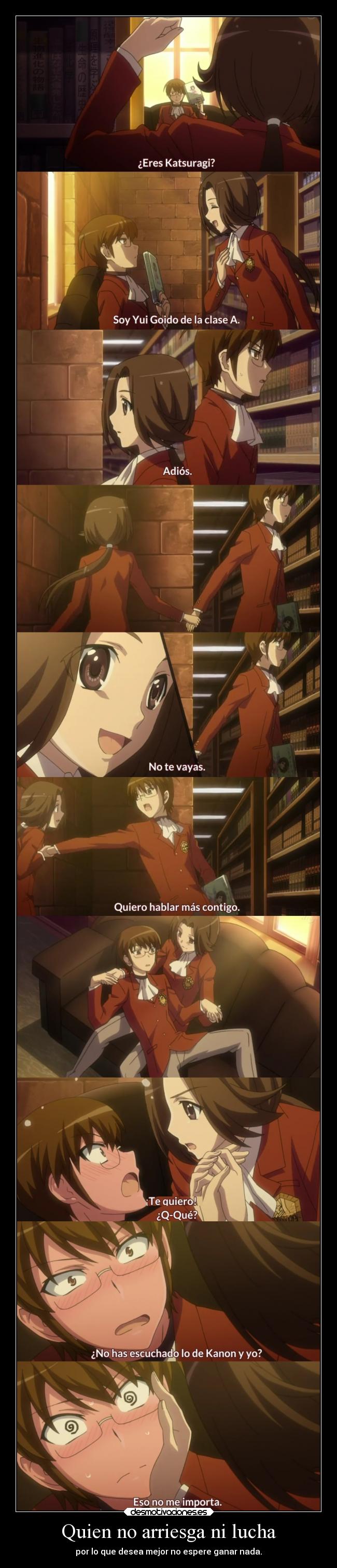 Quien no arriesga ni lucha -