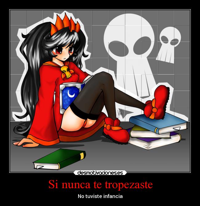 Si nunca te tropezaste -